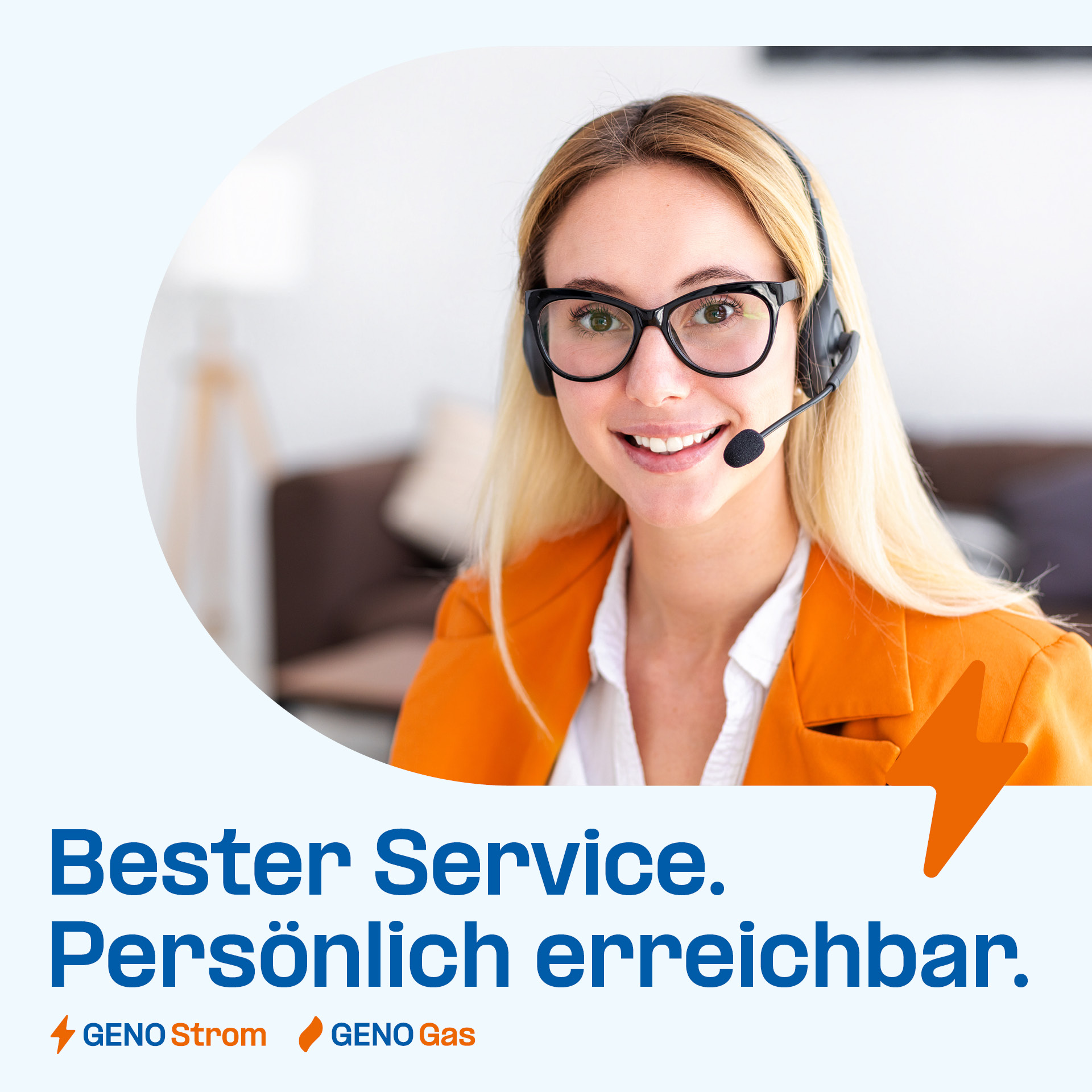 Ein freundliche Servicemitarbeiterin mit Headset und dem Text "Bester Service. Persönlich erreichbar." sind zu sehen. Darunter befinden sich die Logos von "GENO Strom" und "GENO Gas".